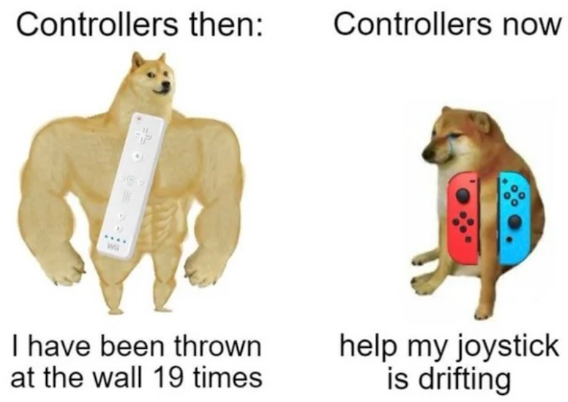 Controllers then: Wil Controllers now I have been thrown at the wall 19 times help my joystick is drifting