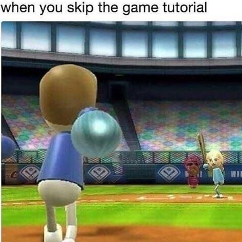 when you skip the game tutorial