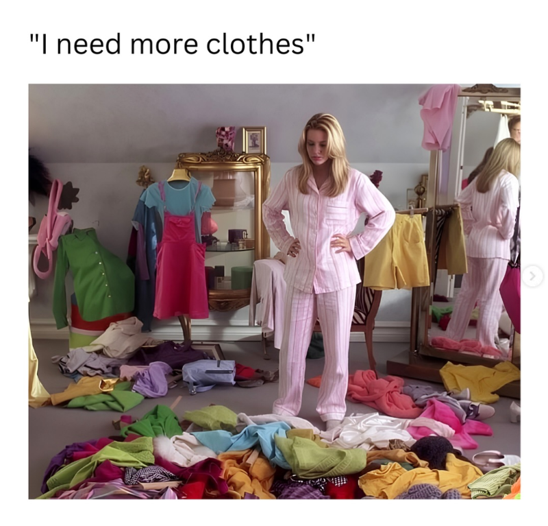 "I need more clothes"
