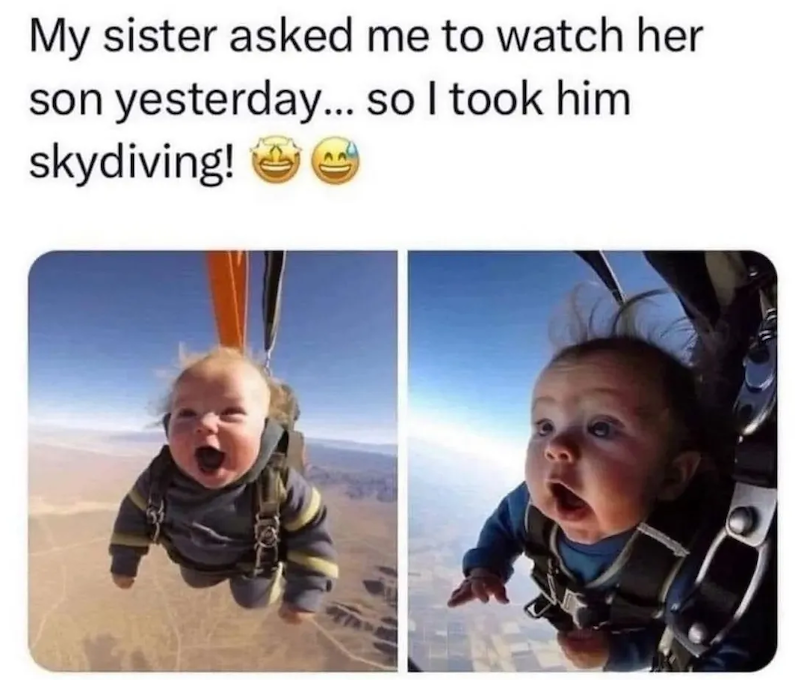 My sister asked me to watch her son yesterday... so I took him. skydiving!