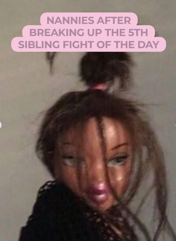 NANNIES AFTER BREAKING UP THE 5TH SIBLING FIGHT OF THE DAY
