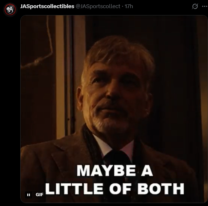 A JASportscollectibles @JASportscollect ⚫ 17h MAYBE A GE LITTLE OF BOTH II GIF