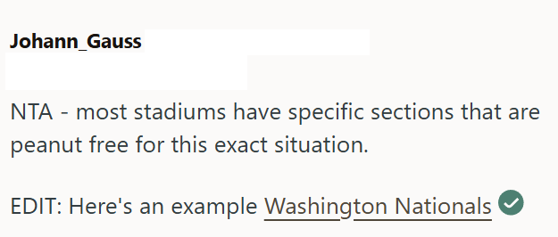 Johann_Gauss NTA - most stadiums have specific sections that are peanut free for this exact situation. EDIT: Here's an example Washington Nationals