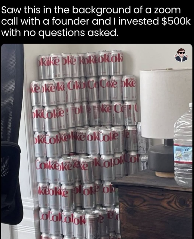 Saw this in the background of a zoom call with a founder and I invested $500k with no questions asked. kikepke kokeokok kebkeke Okol CoCke oke oktoke okoke Of okcokkekkelokCoke Colke keere kolokor keokke ploke oky totokolokee