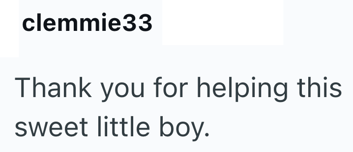 clemmie33 Thank you for helping this sweet little boy.