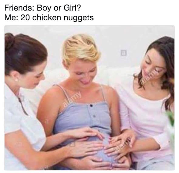 Friends: Boy or Girl? Me: 20 chicken nuggets alamy Calamy