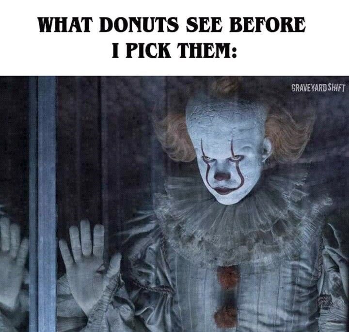 WHAT DONUTS SEE BEFORE I PICK THEM: GRAVEYARD SHIFT