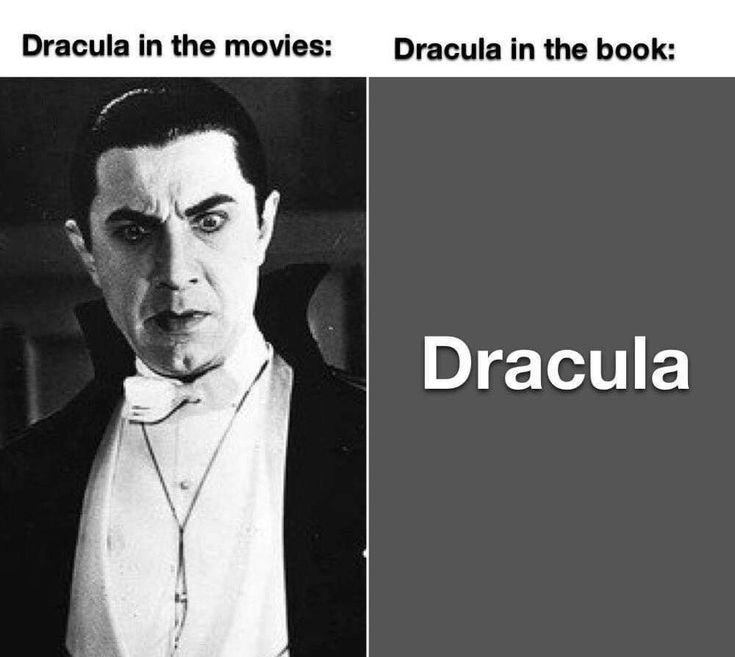 Dracula in the movies: Dracula in the book: Dracula