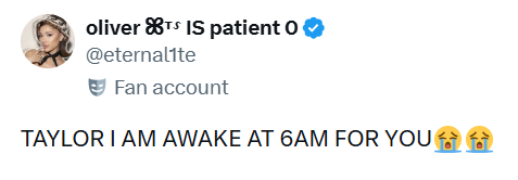oliver 88TS IS patient 0 ✪ @eternal1te Fan account TAYLOR I AM AWAKE AT 6AM FOR YOU