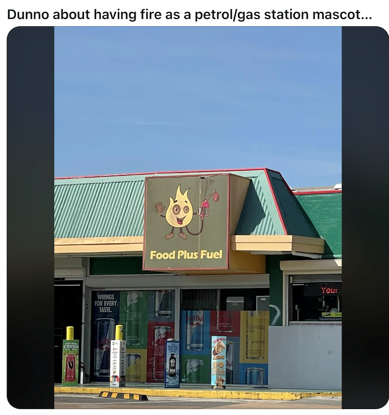 Dunno about having fire as a petrol/gas station mascot... CRUSH WININGS FOR EVERY TASTE. Food Plus Fuel Bu HOLICS You: