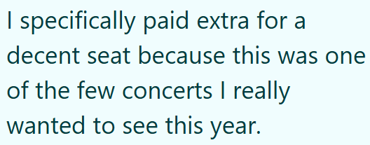 I specifically paid extra for a decent seat because this was one of the few concerts I really wanted to see this year.
