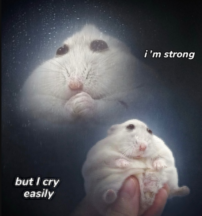 but I cry easily i'm strong