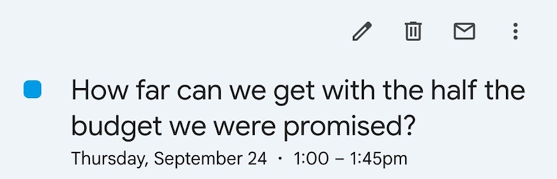 回 How far can we get with the half the budget we were promised? . Thursday, September 24 1:00 - 1:45pm
