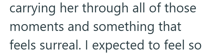 carrying her through all of those moments and something that feels surreal. I expected to feel so