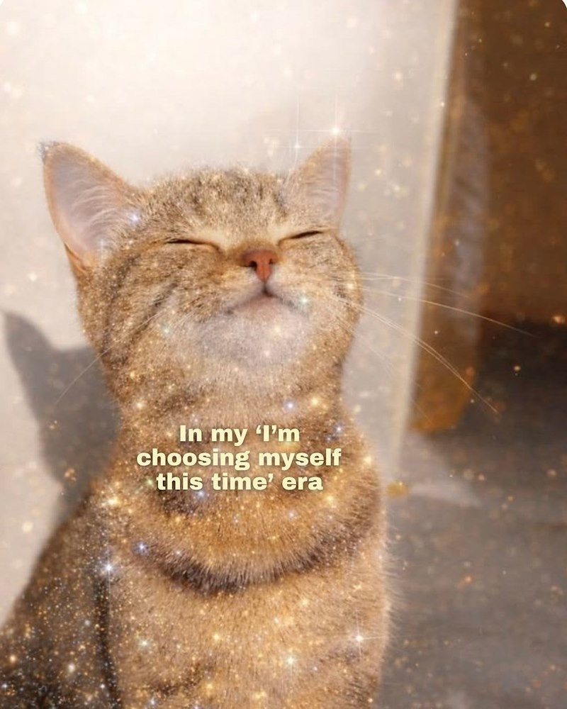 In my 'I'm choosing myself this time' era