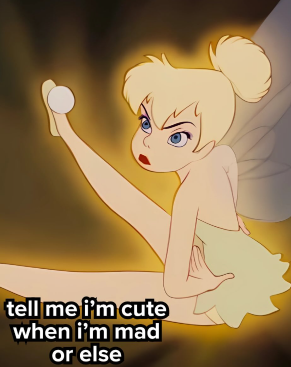 tell me i'm cute when i'm mad or else