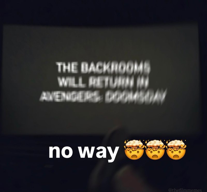 THE BACKROOMS WILL RETURN IN AVENGERS DOOMSDAY no way @thefilmmemes