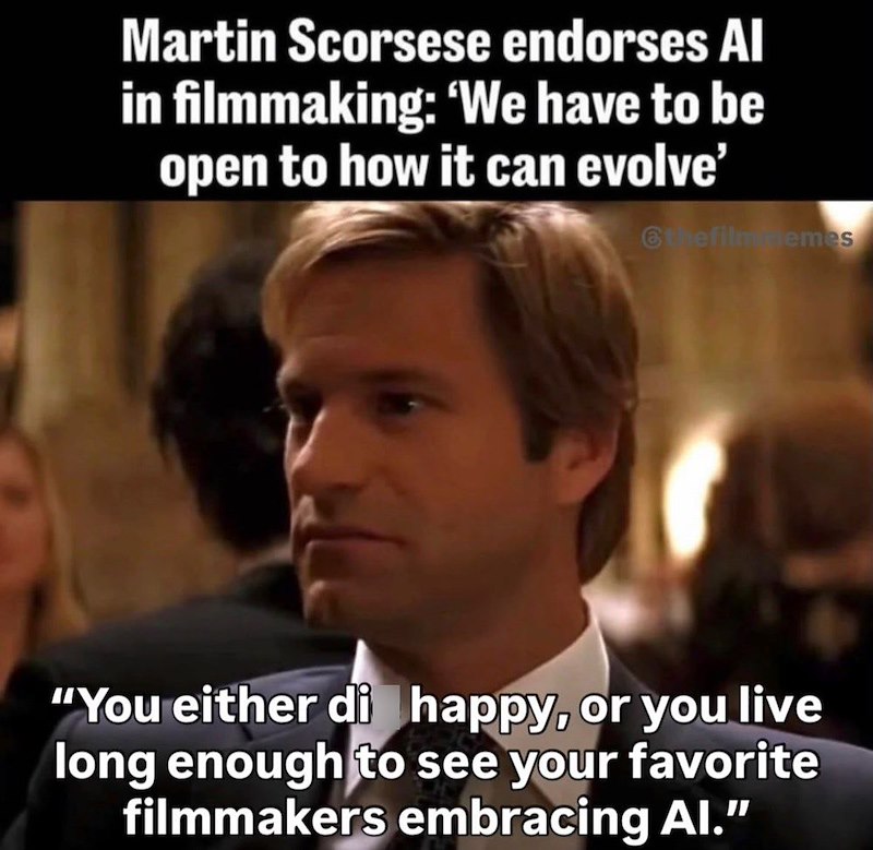 Martin Scorsese endorses Al in filmmaking: 'We have to be open to how it can evolve' @thefilmriemes "You either di happy, or you live long enough to see your favorite filmmakers embracing Al."