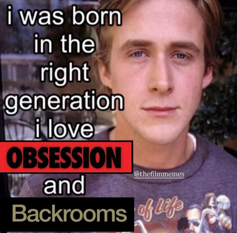 i was born in the right generation i love OBSESSION Wand @thefilmmemes Backrooms of Life