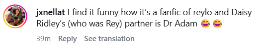 jxnellat I find it funny how it's a fanfic of reylo and Daisy Ridley's (who was Rey) partner is Dr Adam 39m Reply See translation