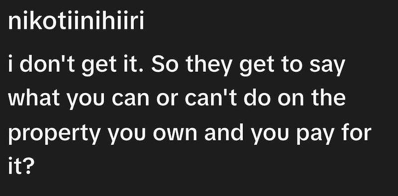 nikotiinihiiri i don't get it. So they get to say what you can or can't do on the property you own and you pay for it?
