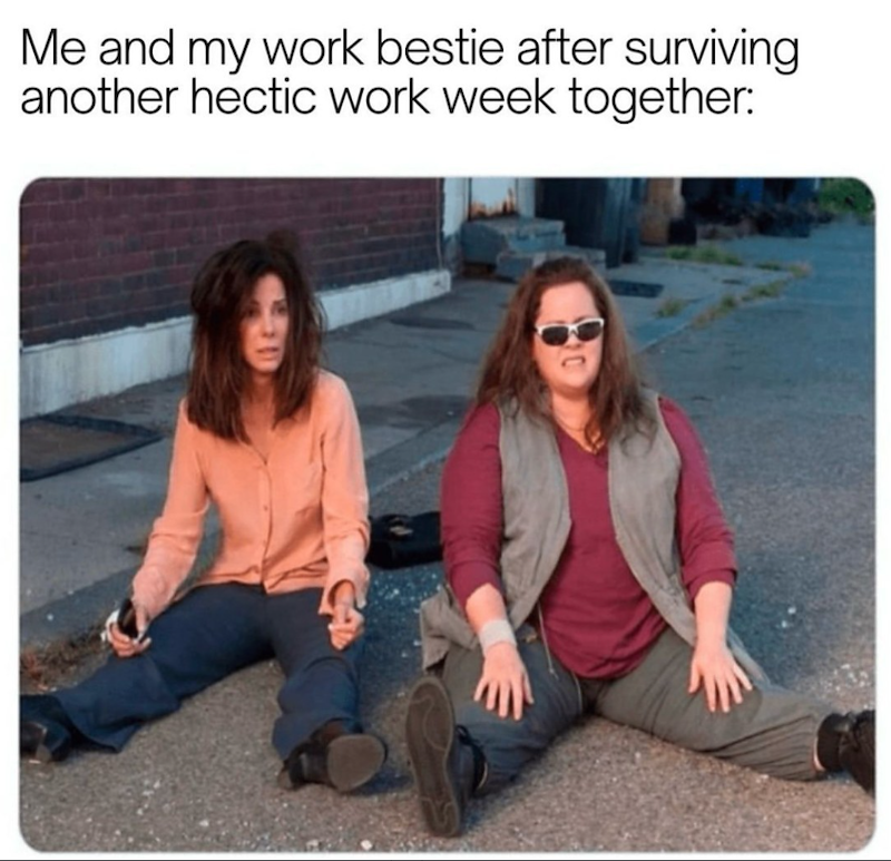 Me and my work bestie after surviving another hectic work week together: