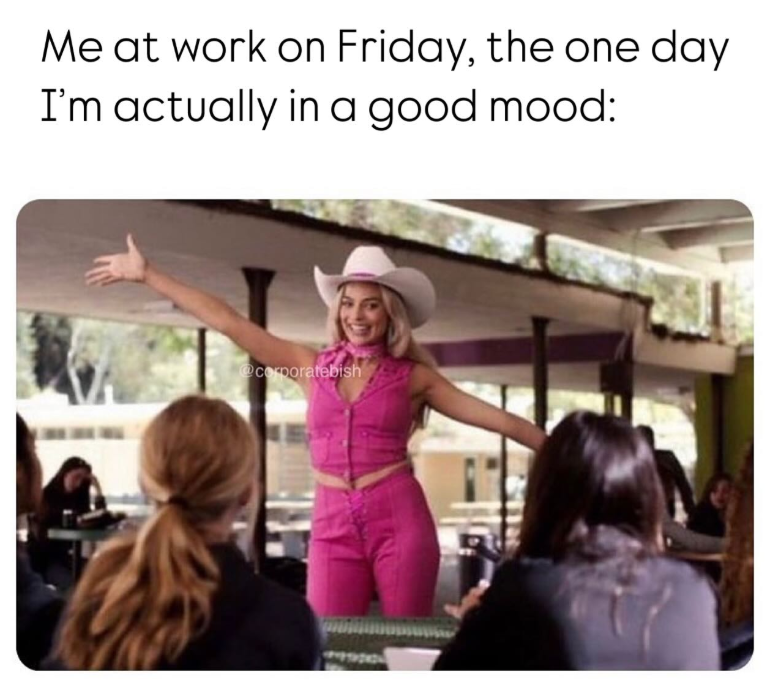 Me at work on Friday, the one day I'm actually in a good mood: @corporatebish
