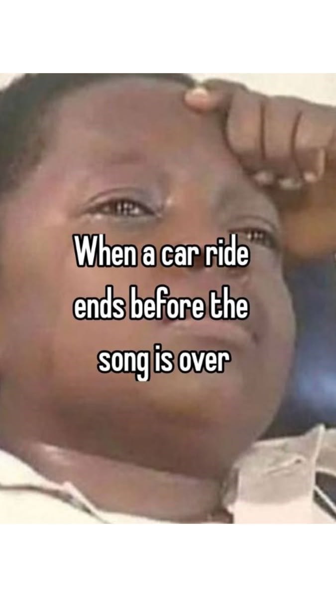 When a car ride ends before the song is over