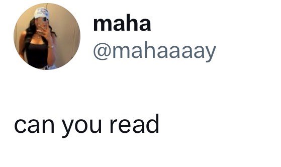 maha @mahaaaay can you read
