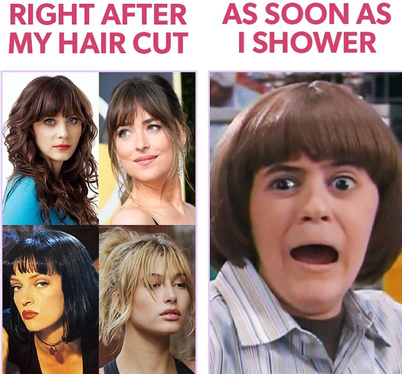 RIGHT AFTER MY HAIR CUT AS SOON AS I SHOWER