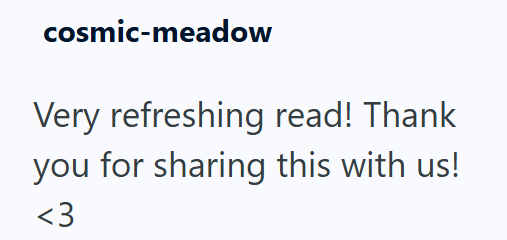 cosmic-meadow Very refreshing read! Thank you for sharing this with us! <3