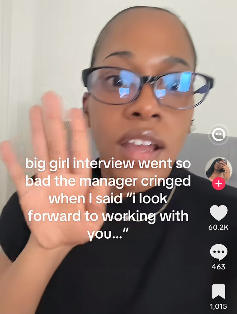 big girl interview went so bad the manager cringed when I said "i look forward to working with you..." + 60.2K € 463 1,015