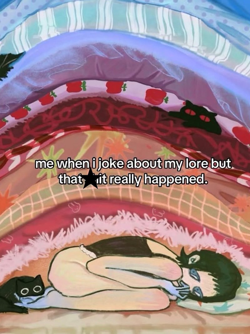 t me when i joke about my lore but that it really happened.
