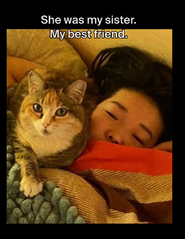 She was my sister. My best friend.