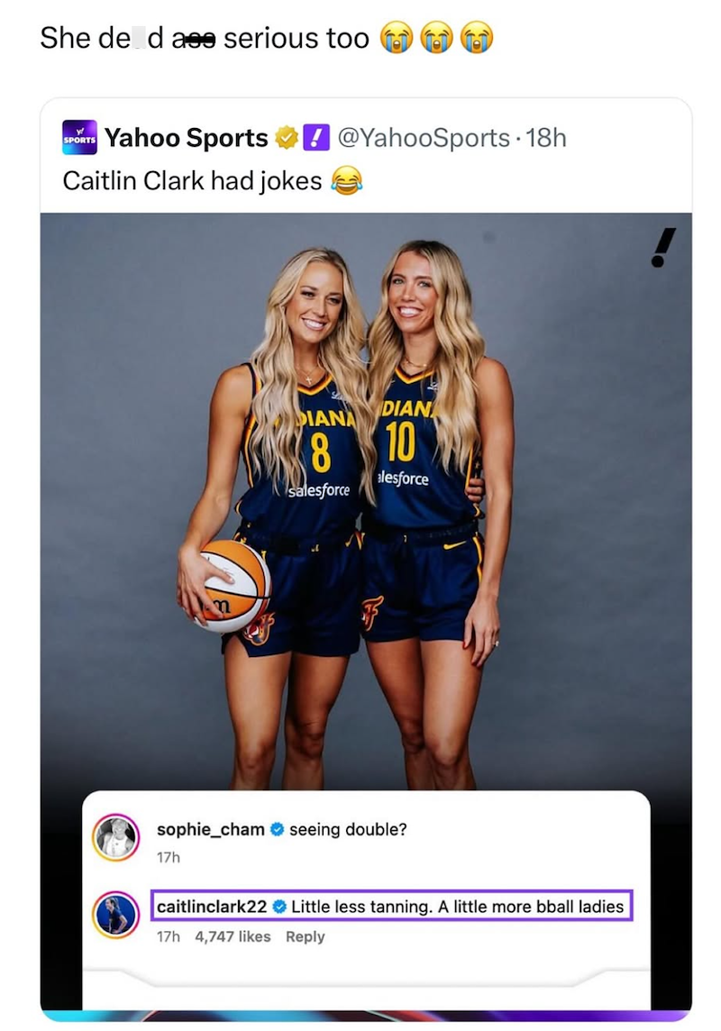 She de dase serious too SPORTS Yahoo Sports ! @YahooSports - 18h Caitlin Clark had jokes DIANA 8 DIAN 10 alesforce salesforce M sophie_cham seeing double? 17h Little less tanning. A little more bball ladies caitlinclark22 17h 4,747 likes Reply