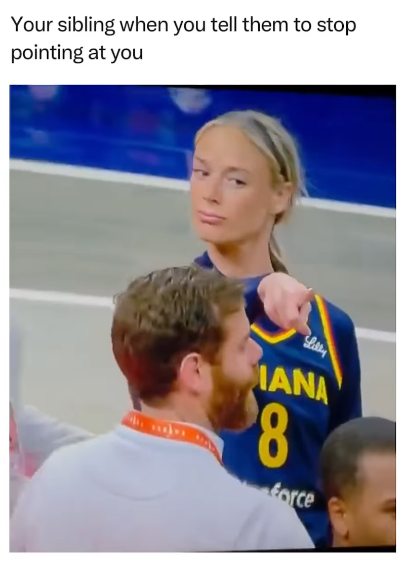 Your sibling when you tell them to stop pointing at you Lilly IANA 8 force