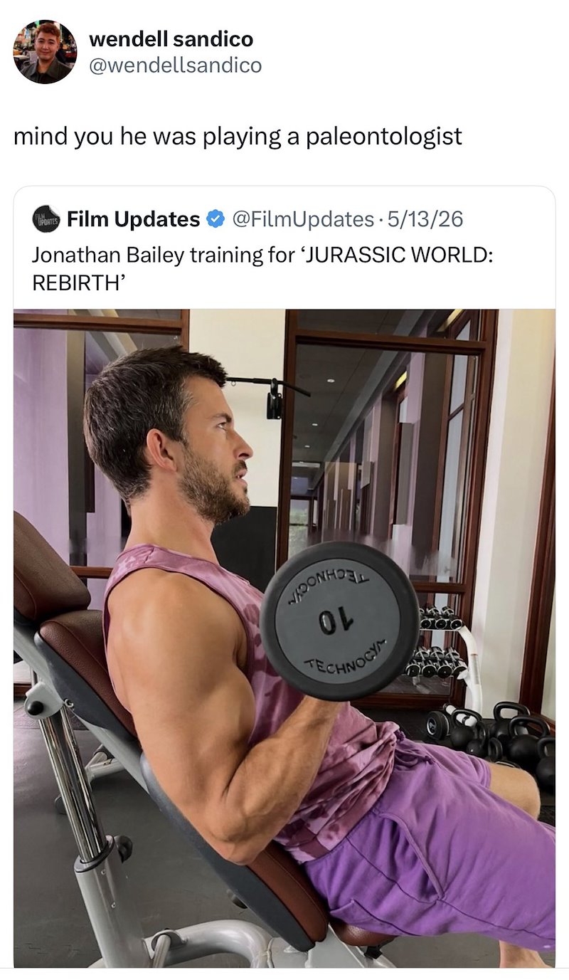 wendell sandico @wendellsandico mind you he was playing a paleontologist PORTS Film Updates @FilmUpdates 5/13/26 . Jonathan Bailey training for 'JURASSIC WORLD: REBIRTH' OL TECHNOCY ooo