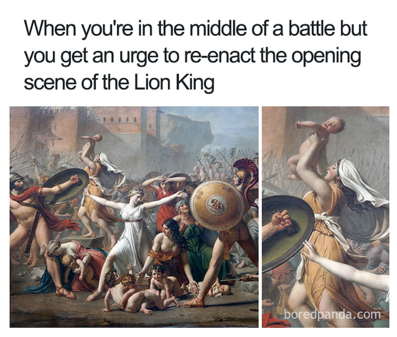 When you're in the middle of a battle but you get an urge to re-enact the opening scene of the Lion King Mark boredpanda.com