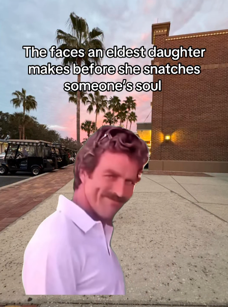The faces an eldest daughter makes before she snatches someone's soul