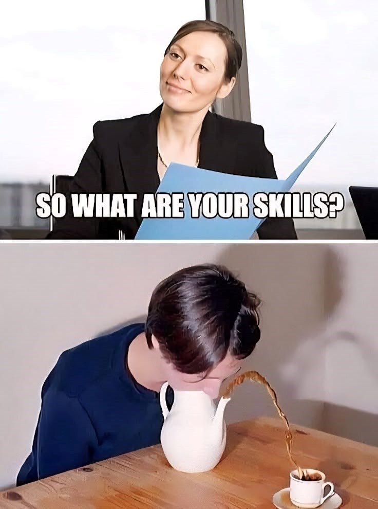 SO WHAT ARE YOUR SKILLS?