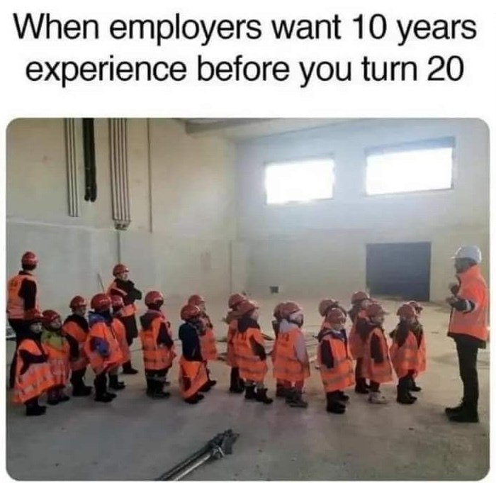When employers want 10 years experience before you turn 20