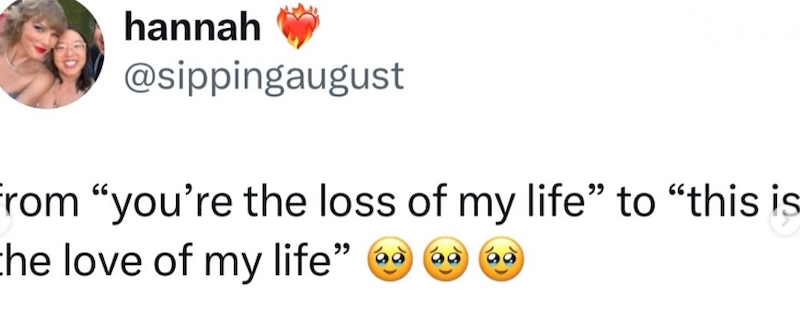 hannah @sippingaugust From "you're the loss of my life" to "this is the love of my life" 6