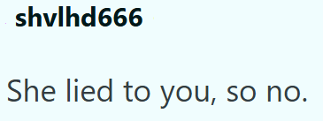 shvlhd666 She lied to you, so no.