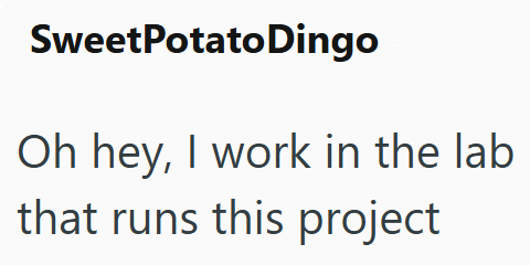 SweetPotato Dingo Oh hey, I work in the lab that runs this project