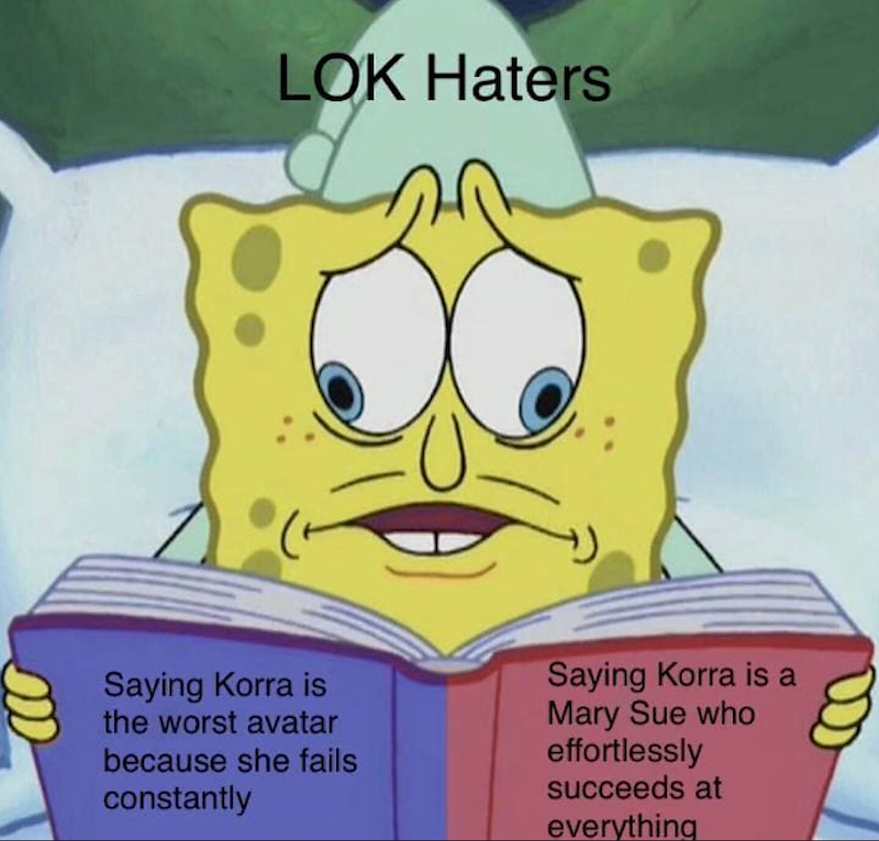 LOK Haters Saying Korra is the worst avatar because she fails constantly Saying Korra is a Mary Sue who effortlessly succeeds at everything