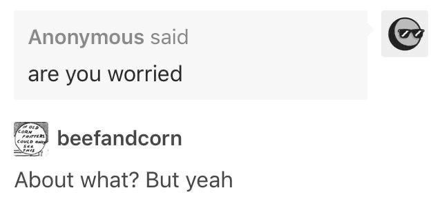 Anonymous said are you worried IF OLD CORN FRITTERS COULD ON THIS beefandcorn About what? But yeah