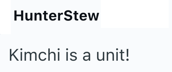 HunterStew Kimchi is a unit!
