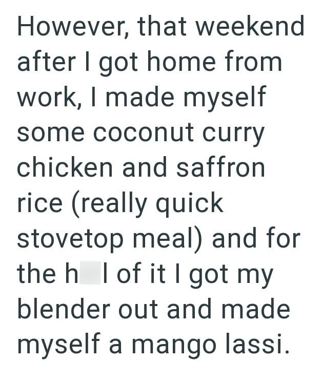 However, that weekend after I got home from work, I made myself some coconut curry chicken and saffron rice (really quick stovetop meal) and for the h of it I got my blender out and made myself a mango lassi.