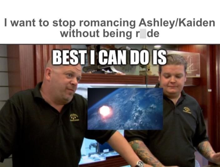I want to stop romancing Ashley/Kaiden without being r_de BEST I CAN DO IS el