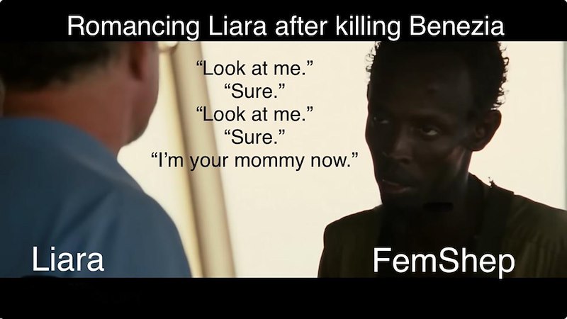 Romancing Liara after killing Benezia "Look at me." "Sure." "Look at me." "Sure." "I'm your mommy now." Liara FemShep